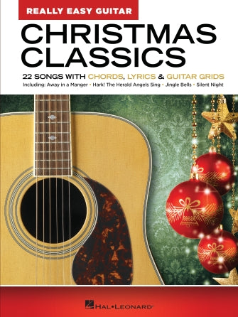 Christmas Classics – Really Easy Guitar Series 22 Songs with Chords, Lyrics & Basic Tab