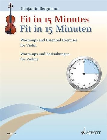 Fit in 15 Minutes: Warm-Ups and Essential Exercises for Violin