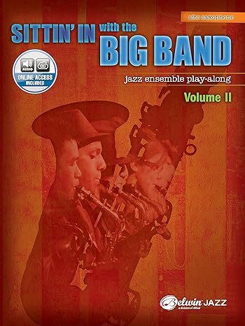 Sittin' In with the Big Band, Vol 2: E-flat Alto Saxophone,