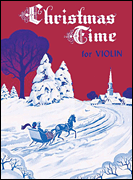 CHRISTMAS TIME FOR VIOLIN VIOLIN SOLO COLLECTION