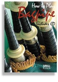 How To Play The Bagpipe Method and Songbook with CD