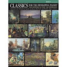 Classics for the Developing Pianist, Bk 3: Core Repertoire for Study and Performance