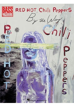 Red Hot Chili Peppers: By the Way (Bass)